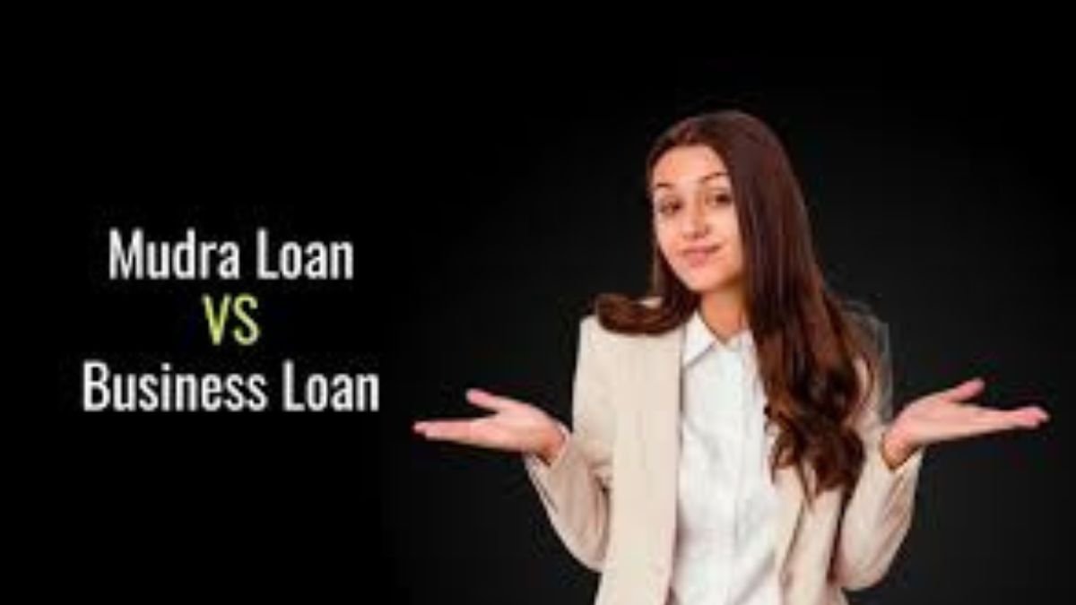 Business Loan vs Mudra Loan