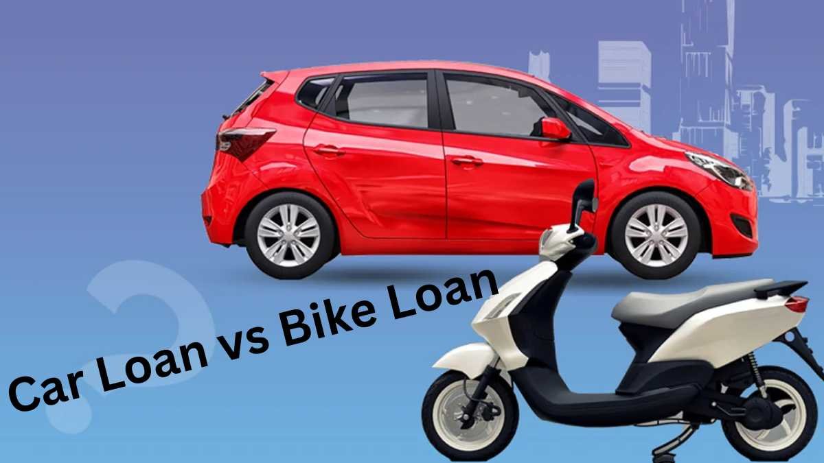 Car Loan vs Bike Loan